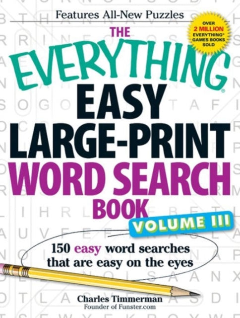 The Everything Easy LargePrint Word Search Book Volume Iii 150 Easy Word Searches That Are Easy On The Eyes