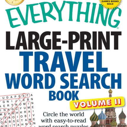 The Everything LargePrint Travel Word Search Book Volume Ii Circle The World With EasyToRead Word Search Puzzles Volume 2