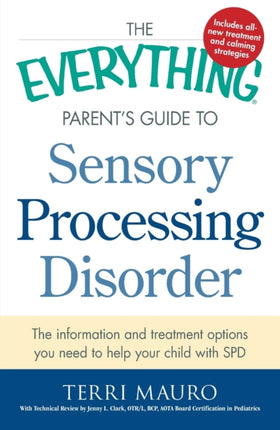 The Everything Parents Guide To Sensory Processing Disorder