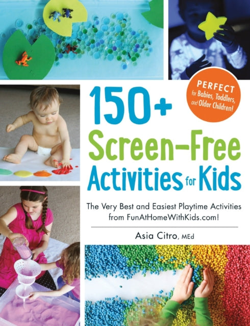 150+ Screen-Free Activities for Kids: The Very Best and Easiest Playtime Activities from FunAtHomeWithKids.com!