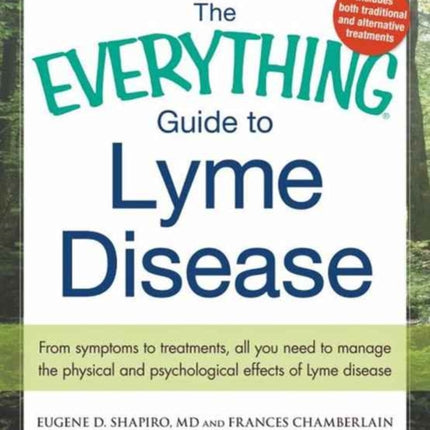 The Everything Guide To Lyme Disease