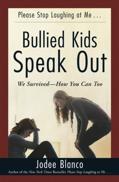 Bullied Kids Speak Out We SurvivedHow You Can Too