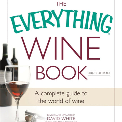 The Everything Wine Book A complete guide to the world of wine