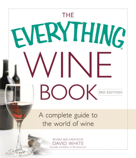 The Everything Wine Book A complete guide to the world of wine