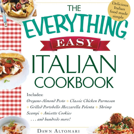 The Everything Easy Italian Cookbook