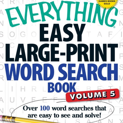 The Everything Easy LargePrint Word Search Book Volume 5 Over 100 word searches that are easy to see and solve