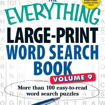 The Everything LargePrint Word Search Book Volume 9 More than 100 easytoread word search puzzles