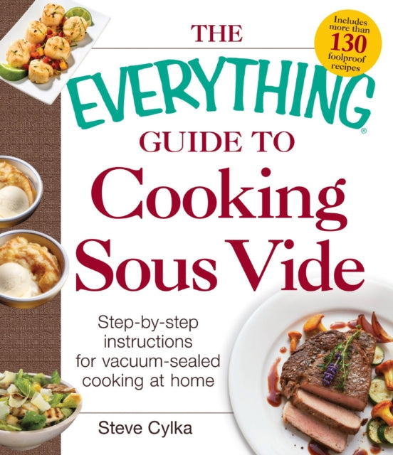 The Everything Guide To Cooking Sous Vide