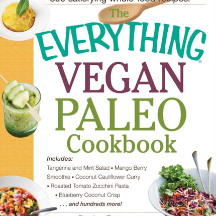 The Everything Vegan Paleo Cookbook