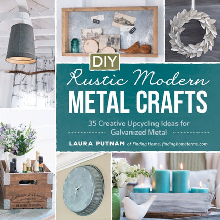 DIY Rustic Modern Metal Crafts