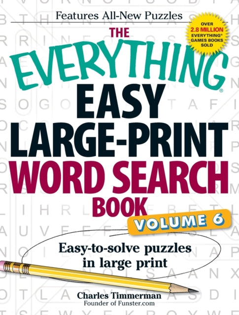 The Everything Easy LargePrint Word Search Book Volume 6 Easytosolve puzzles in large print