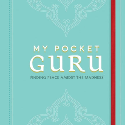 My Pocket Guru Your TakeAnywhere Guide to Finding Peace Amidst the Madness Find Peace Amidst the Madness