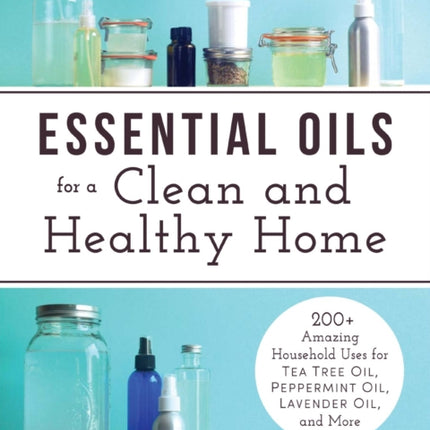 Essential Oils for a Clean and Healthy Home