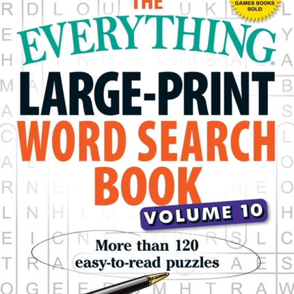 The Everything LargePrint Word Search Book Volume 10 More than 120 easytoread puzzles