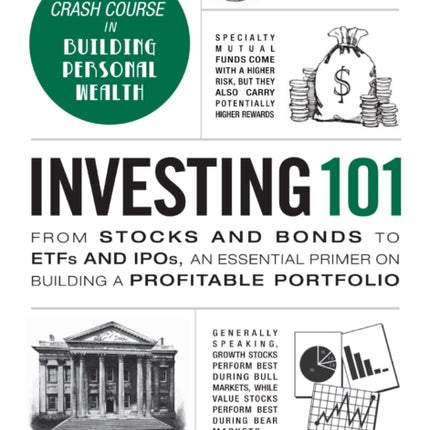 Investing 101: From Stocks and Bonds to ETFs and IPOs, an Essential Primer on Building a Profitable Portfolio