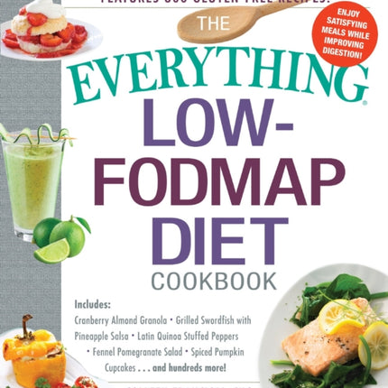 The Everything LowFODMAP Diet Cookbook