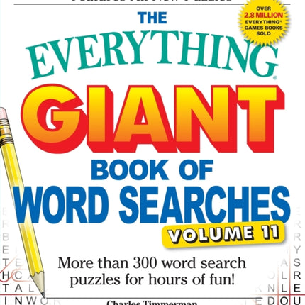 The Everything Giant Book of Word Searches, Volume 11: More Than 300 Word Search Puzzles for Hours of Fun!