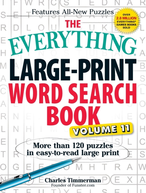 The Everything LargePrint Word Search Book Volume 11 More Than 120 Puzzles in EasyToRead Large Print