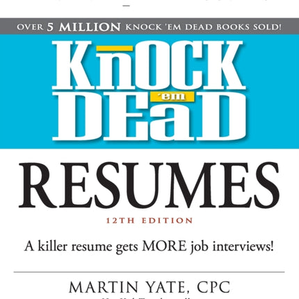 Knock em Dead Resumes