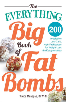 The Everything Big Book of Fat Bombs