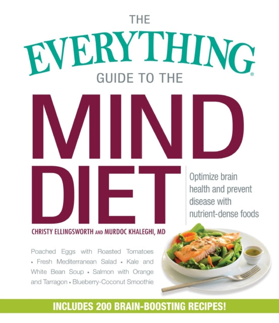 The Everything Guide to the MIND Diet Optimize Brain Health and Prevent Disease with Nutrientdense Foods