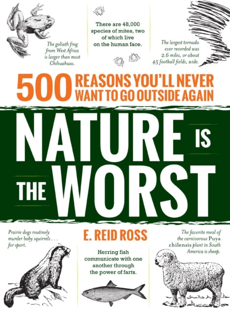 Nature Is the Worst 500 reasons youll never want to go outside again