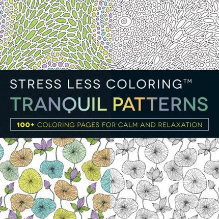 Stress Less Coloring Tranquil Patterns 100