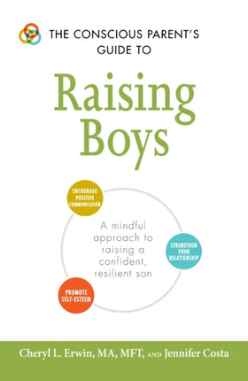 The Conscious Parents Guide to Raising Boys