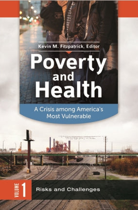 Poverty and Health 2 volumes A Crisis among