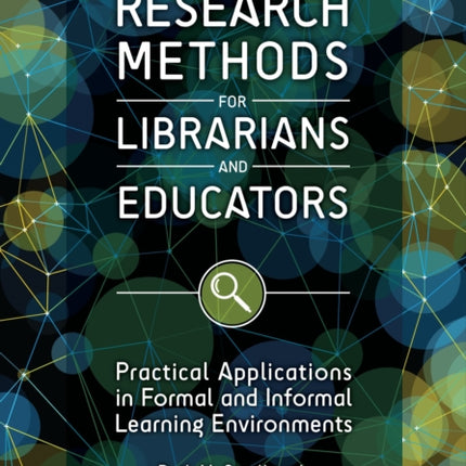 Research Methods for Librarians and Educators
