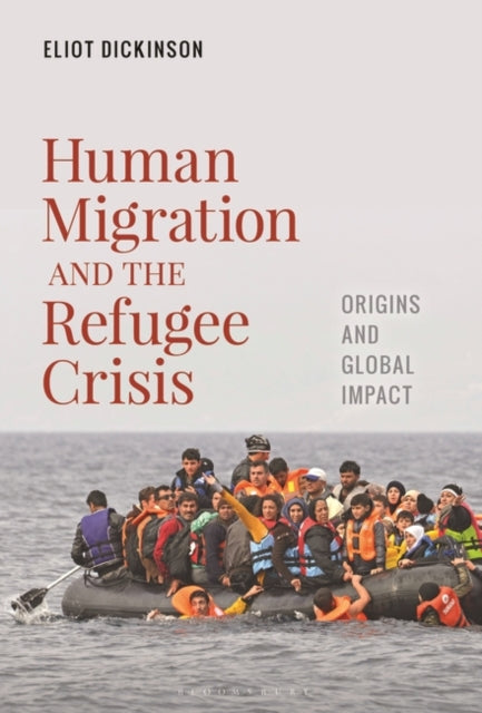 Human Migration and the Refugee Crisis: Origins and Global Impact