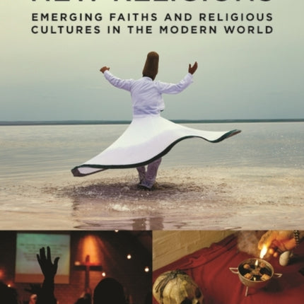 New Religions 2 volumes Emerging Faiths and Religious Cultures in the Modern World