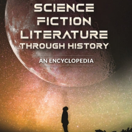 Science Fiction Literature through History 2 volumes