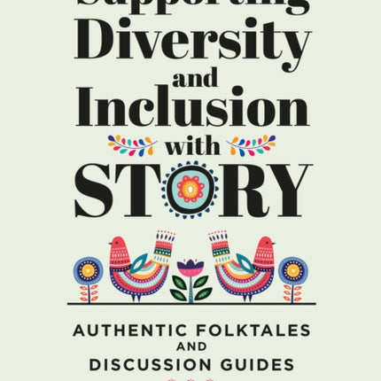 Supporting Diversity and Inclusion with Story