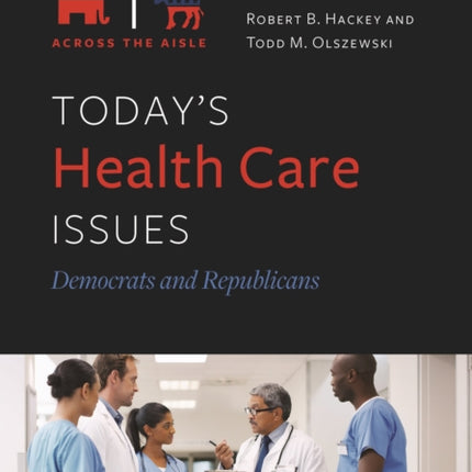 Today's Health Care Issues: Democrats and Republicans