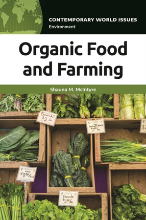 Organic Food and Farming: A Reference Handbook