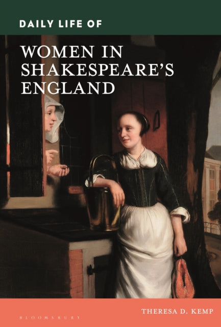 Daily Life of Women in Shakespeares England