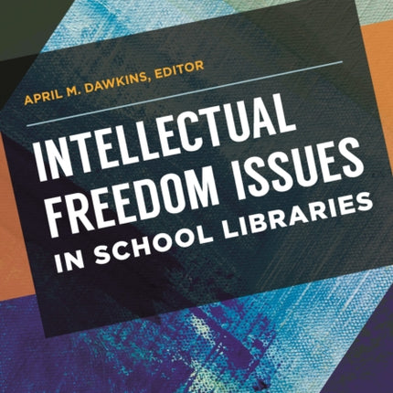 Intellectual Freedom Issues in School Libraries