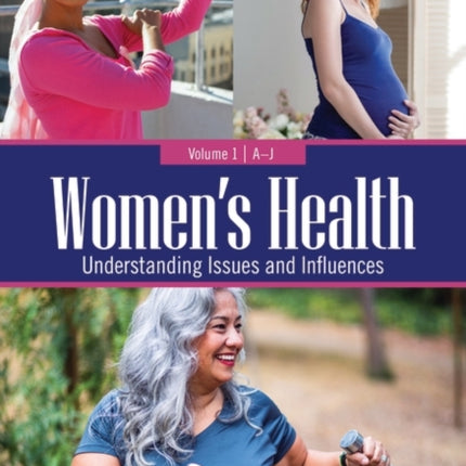 Women's Health [2 volumes]: Understanding Issues and Influences