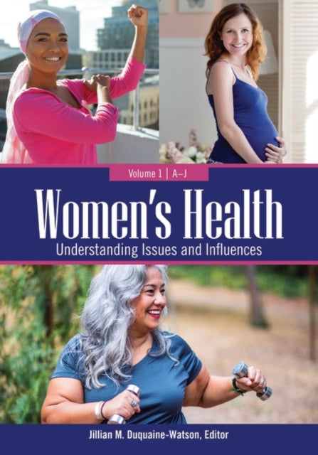 Women's Health [2 volumes]: Understanding Issues and Influences