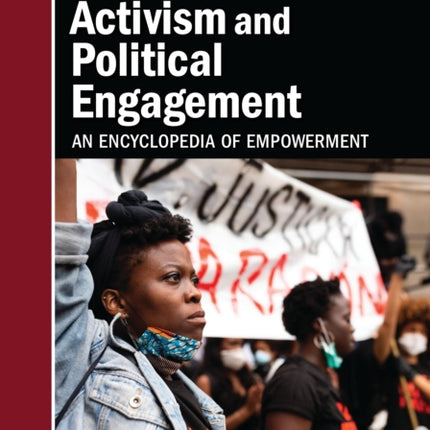 African American Activism and Political Engagement: An Encyclopedia of Empowerment