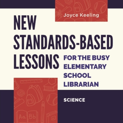 New StandardsBased Lessons for the Busy Elementary School Librarian