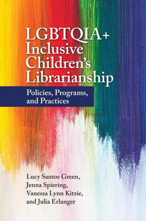 LGBTQIA Inclusive Childrens Librarianship