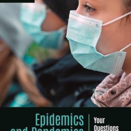 Epidemics and Pandemics: Your Questions Answered