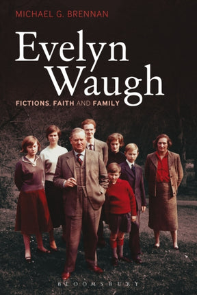 Evelyn Waugh: Fictions, Faith and Family