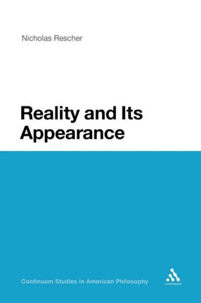 Reality and Its Appearance 8 Continuum Studies in American Philosophy