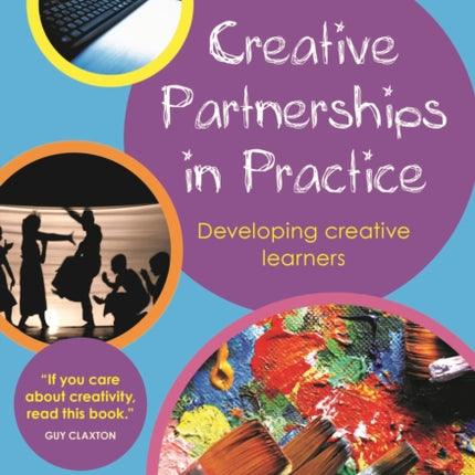 Creative Partnerships in Practice: Developing Creative Learners