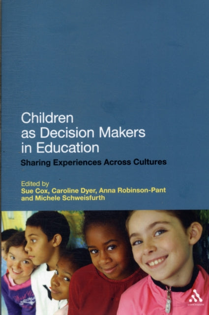 Children as Decision Makers in Education Sharing Experiences Across Cultures