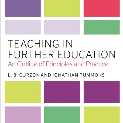 Teaching in Further Education: An Outline of Principles and Practice