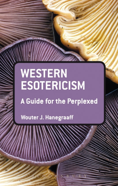 Western Esotericism A Guide for the Perplexed